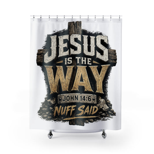 Jesus Is The Way Shower Curtain — John 14:6 Inspirational Christian Bathroom Decor