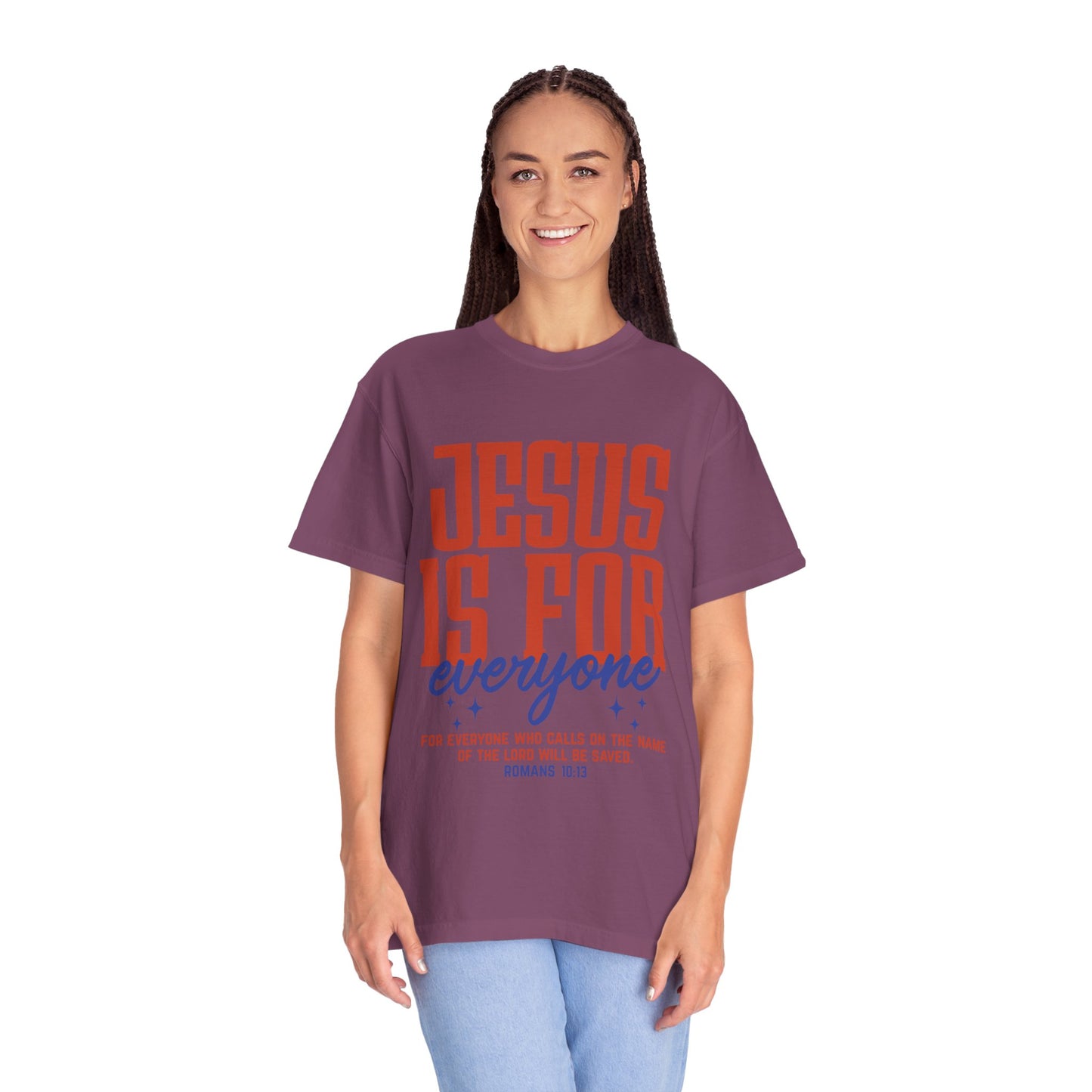 Jesus Is For Everyone T-Shirt — Christian Faith Graphic Tee (Romans 10:13)