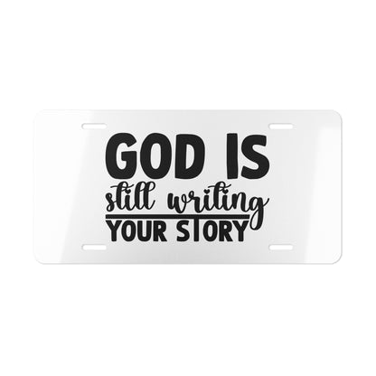 Vanity Plate - "God Is Still Writing Your Story" Inspirational License Plate