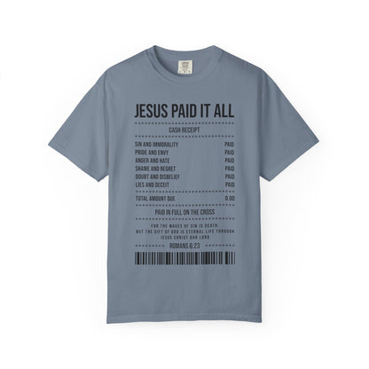 Jesus Paid It All T-Shirt — Christian Faith Receipt Graphic Tee