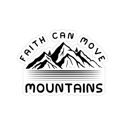 Mountain Faith Die-Cut Sticker — "Faith Can Move Mountains" Outdoor Decal