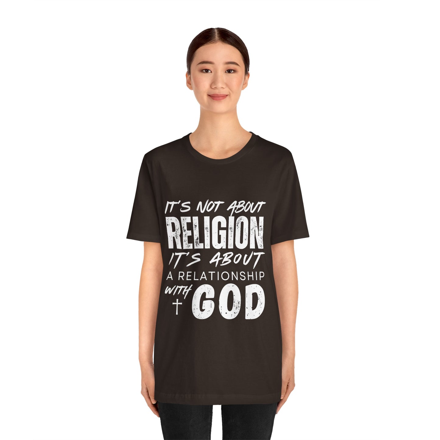 Christian Faith T-Shirt — "It’s Not About Religion, It’s About a Relationship with God"
