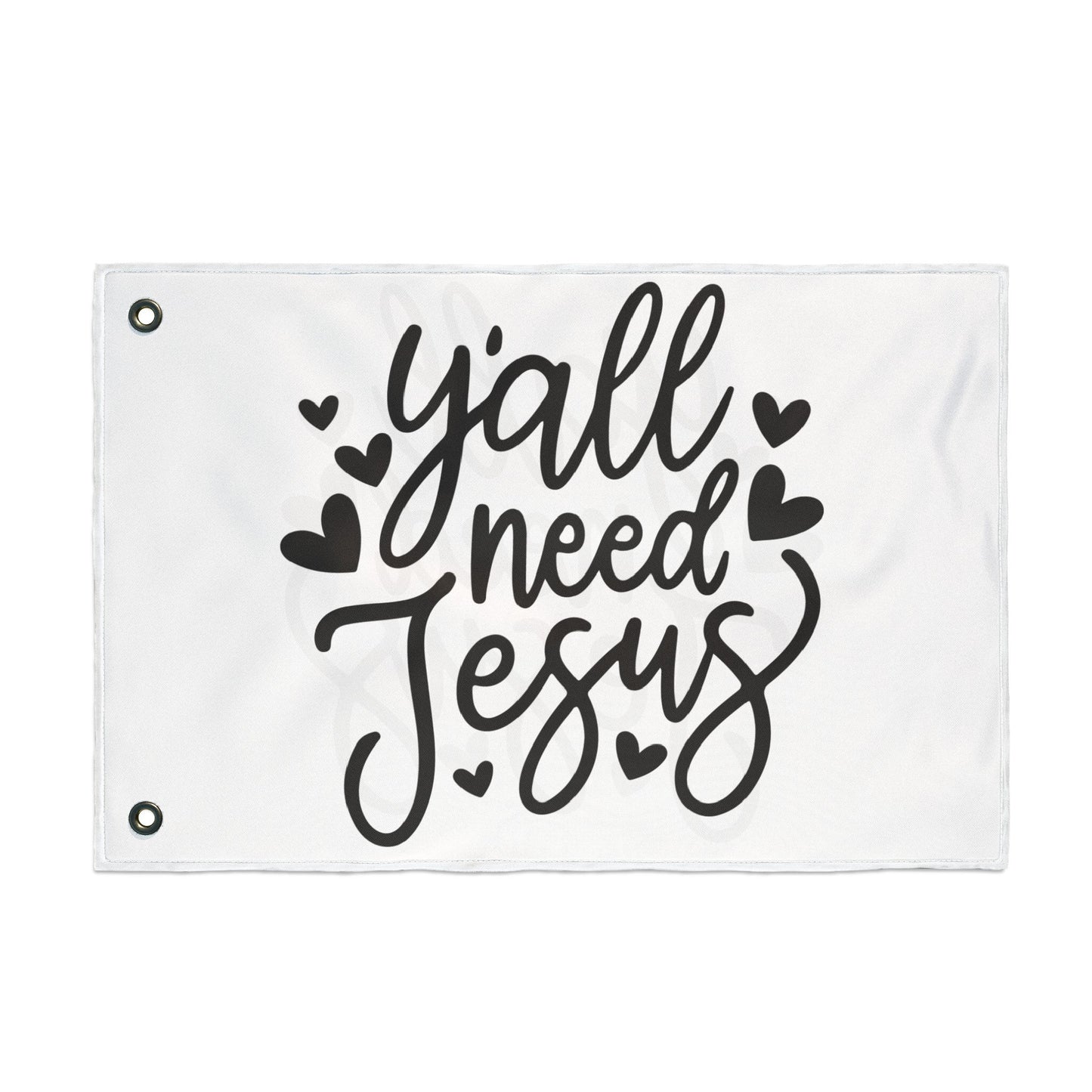 Garden Flag — “Y'all Need Jesus” Double-Sided Decorative Flag