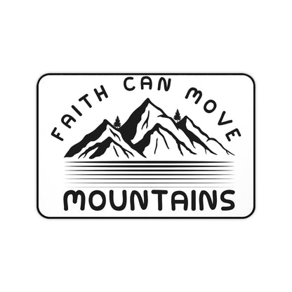 Desk Mat - Faith Can Move Mountains Mountain Graphic Desk Mat