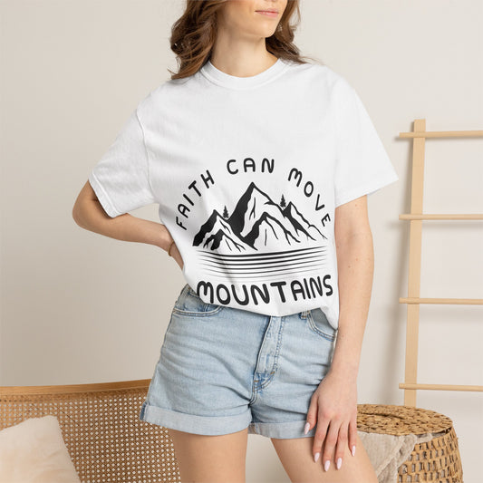 Faith Can Move Mountains T-Shirt