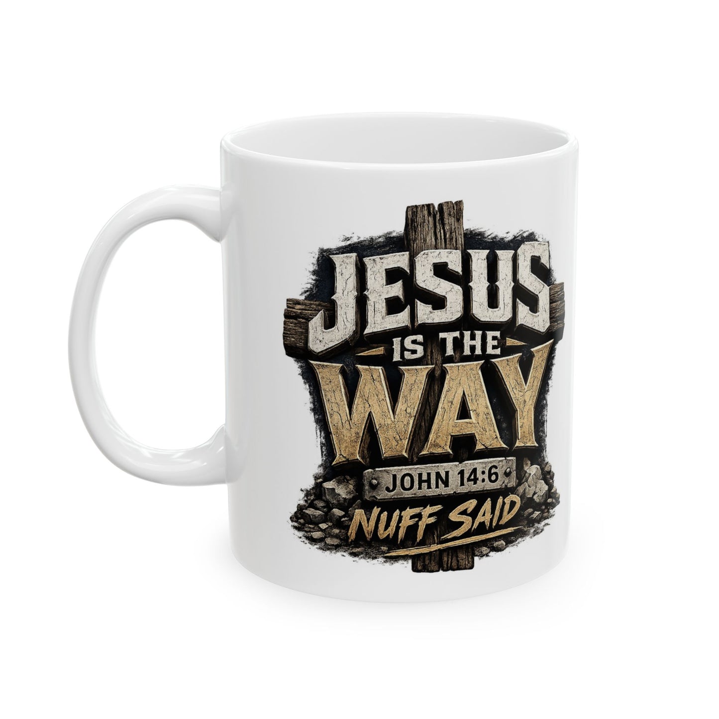 Jesus Is The Way Ceramic Mug – Faith Christian Coffee Cup (11oz/15oz)