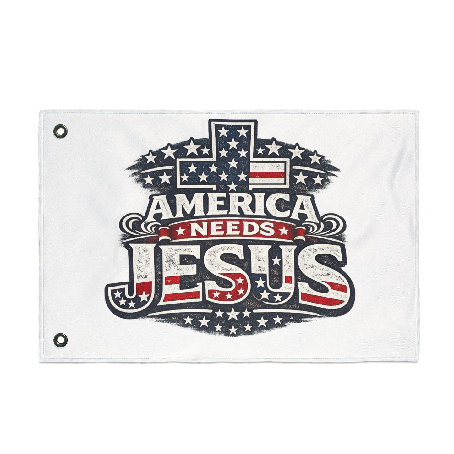 America Needs Jesus Flag — Double-Sided Patriotic Christian Garden Banner