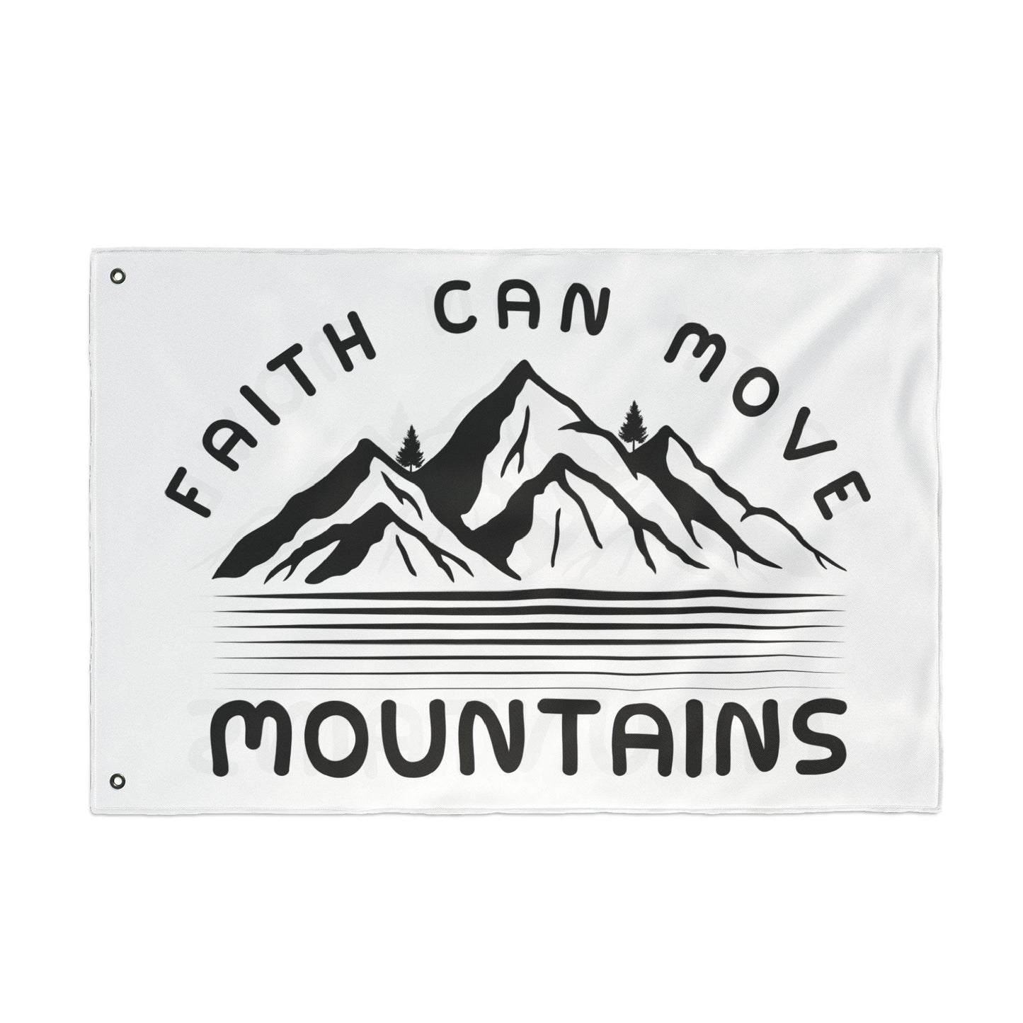 Double-Sided Flag — "Faith Can Move Mountains" Inspirational Outdoor Banner