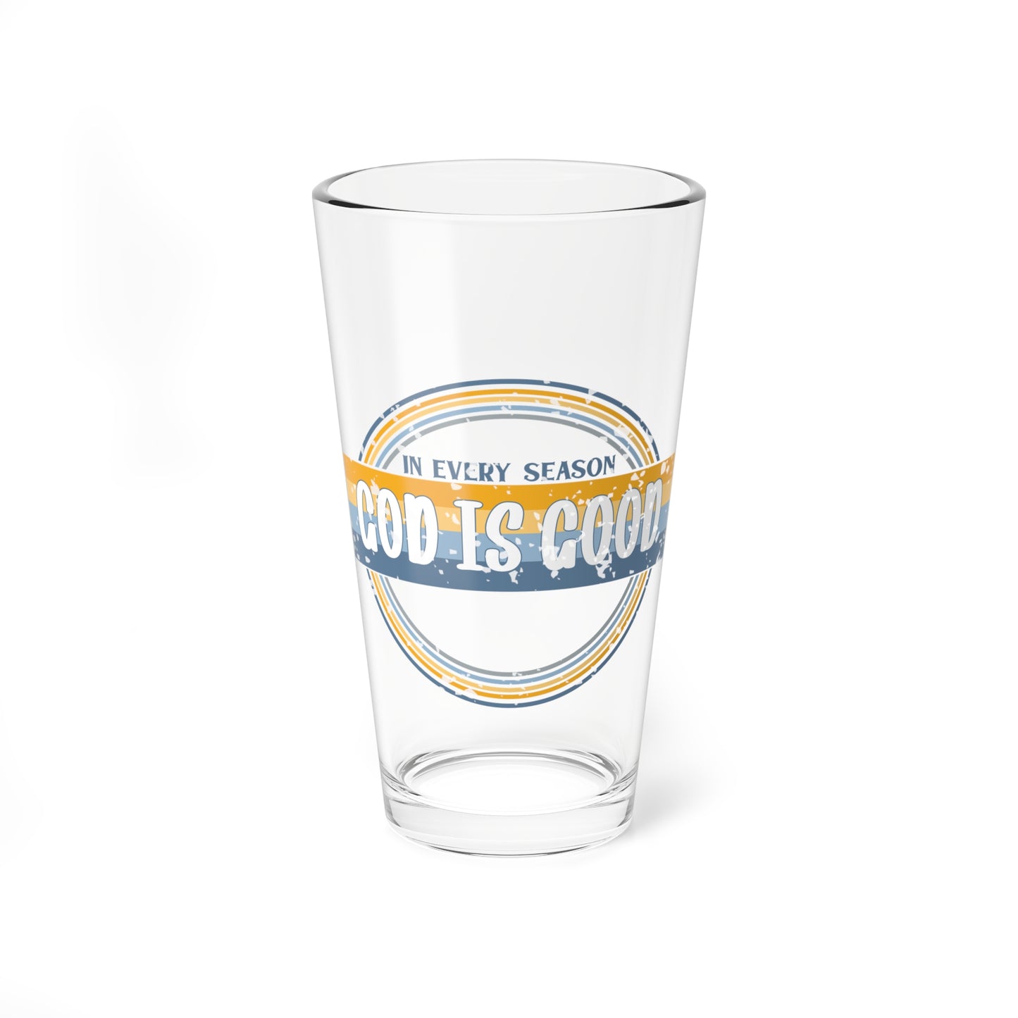 Mixing Glass – "God Is Good" 16oz Faith Glass