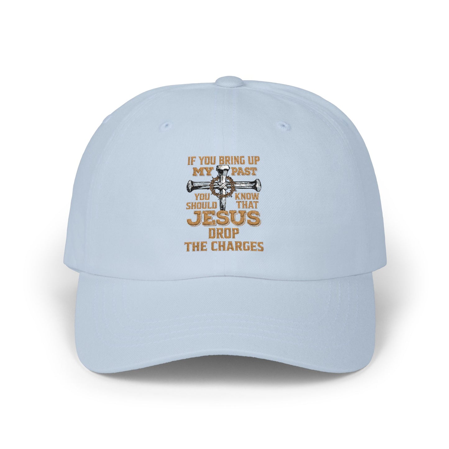 Classic Dad Cap - 'If You Bring Up My Past I'll Bring Up Jesus' Religious Baseball Hat