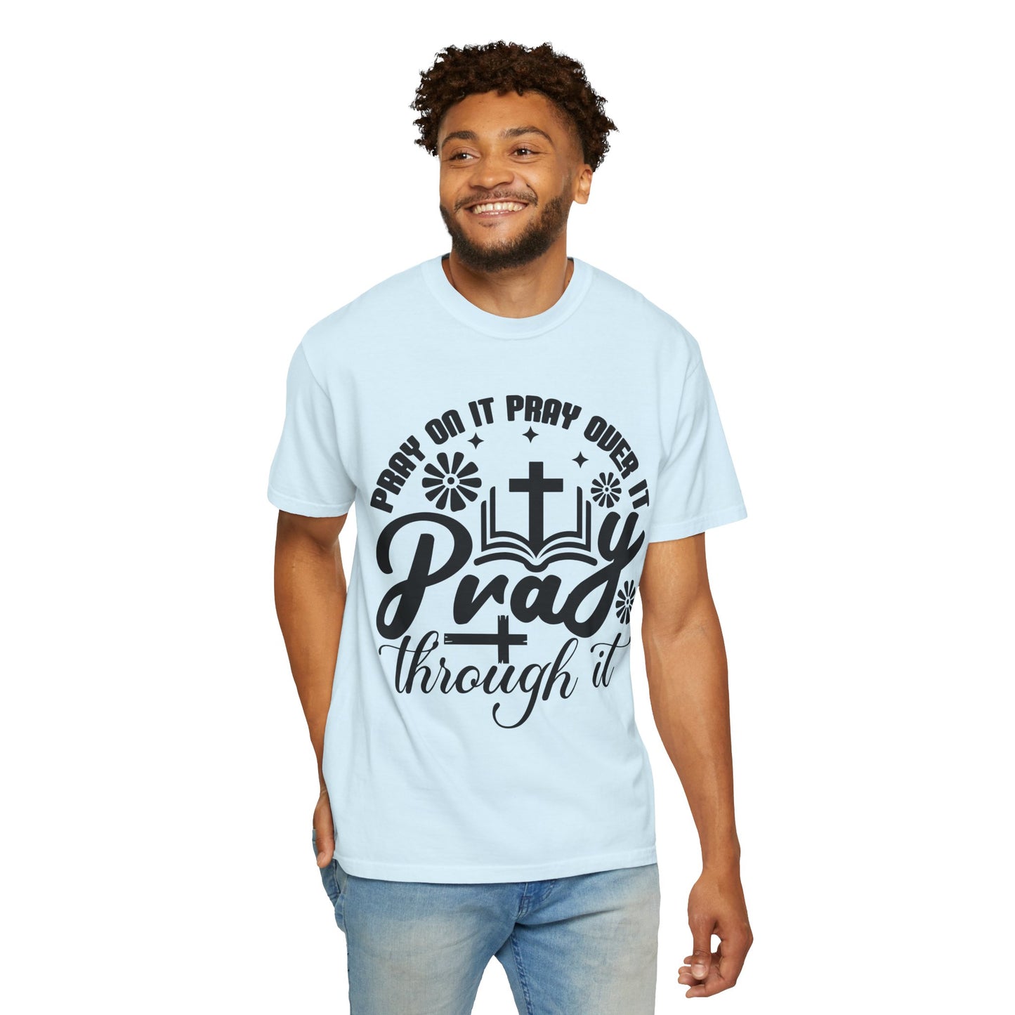 Prayer T-Shirt — "Pray Through It" Christian Faith Graphic Tee