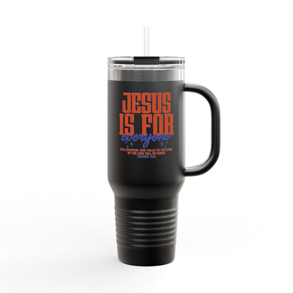 40oz Insulated Travel Mug — "Jesus Is For Everyone" Christian Tumbler with Straw (Large Thermal Cup)