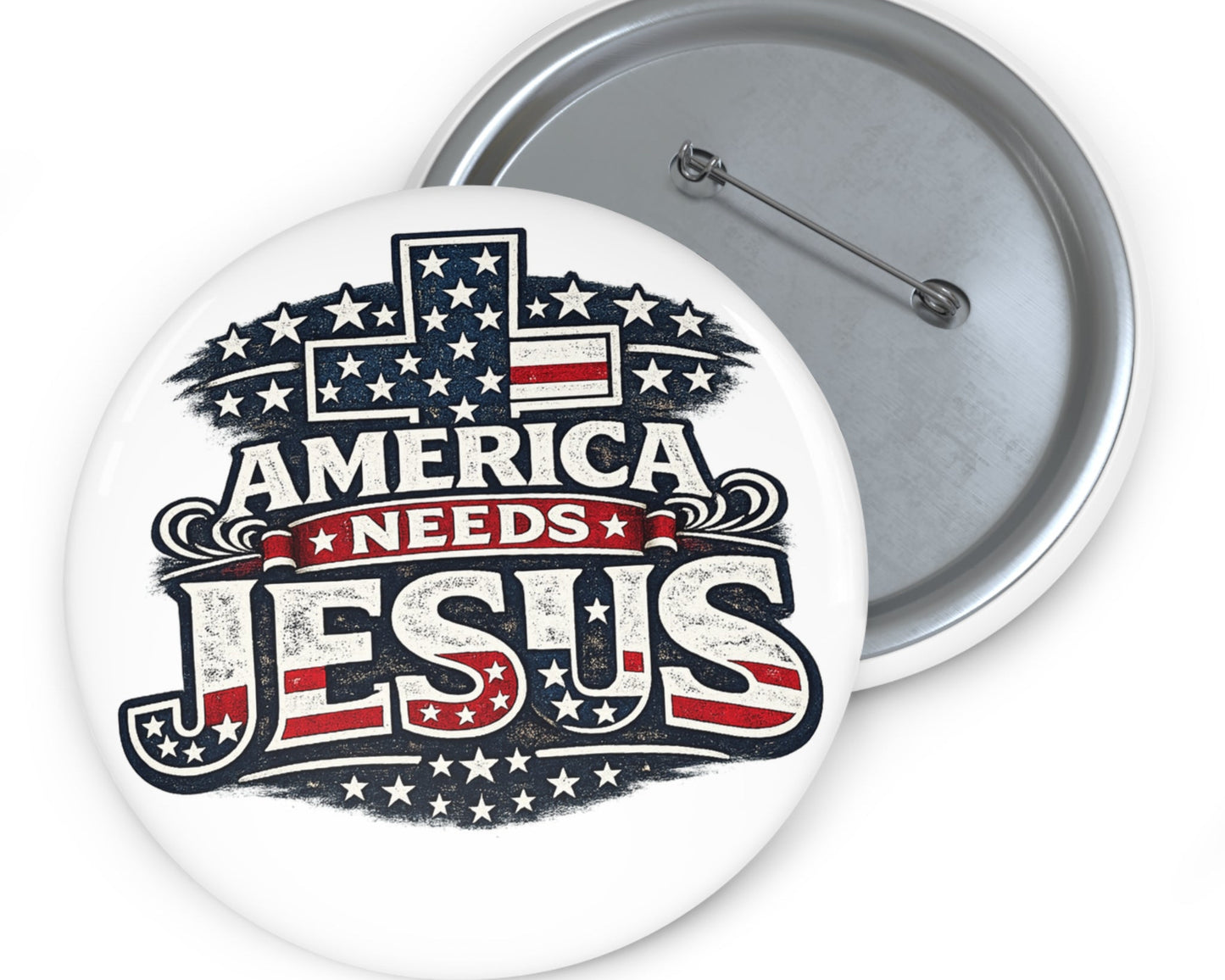 Pin Button — "America Needs Jesus" Patriotic Christian Flag Badge