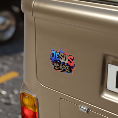 Sticker — "JESUS: God Is Good All The Time" Outdoor Die-Cut Sticker