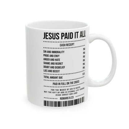 Ceramic Mug — “Jesus Paid It All” Receipt Design (11oz & 15oz)