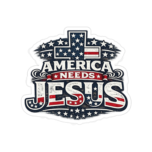 America Needs Jesus Die-Cut Outdoor Sticker