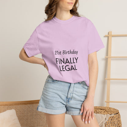 Finally Legal 21st Birthday T-Shirt