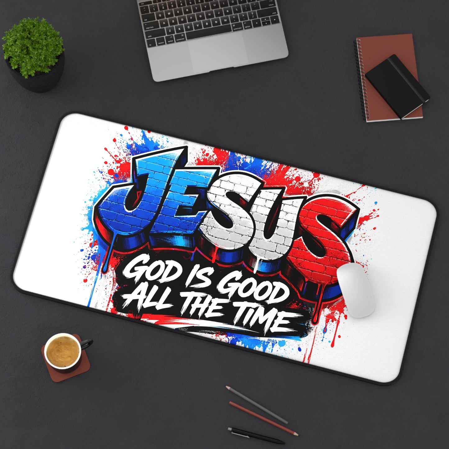 Jesus Graffiti Desk Mat — "God Is Good All The Time" Christian Mouse Pad