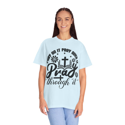 Prayer T-Shirt — "Pray Through It" Christian Faith Graphic Tee
