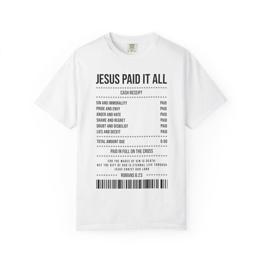 Jesus Paid It All T-Shirt — Christian Faith Receipt Graphic Tee