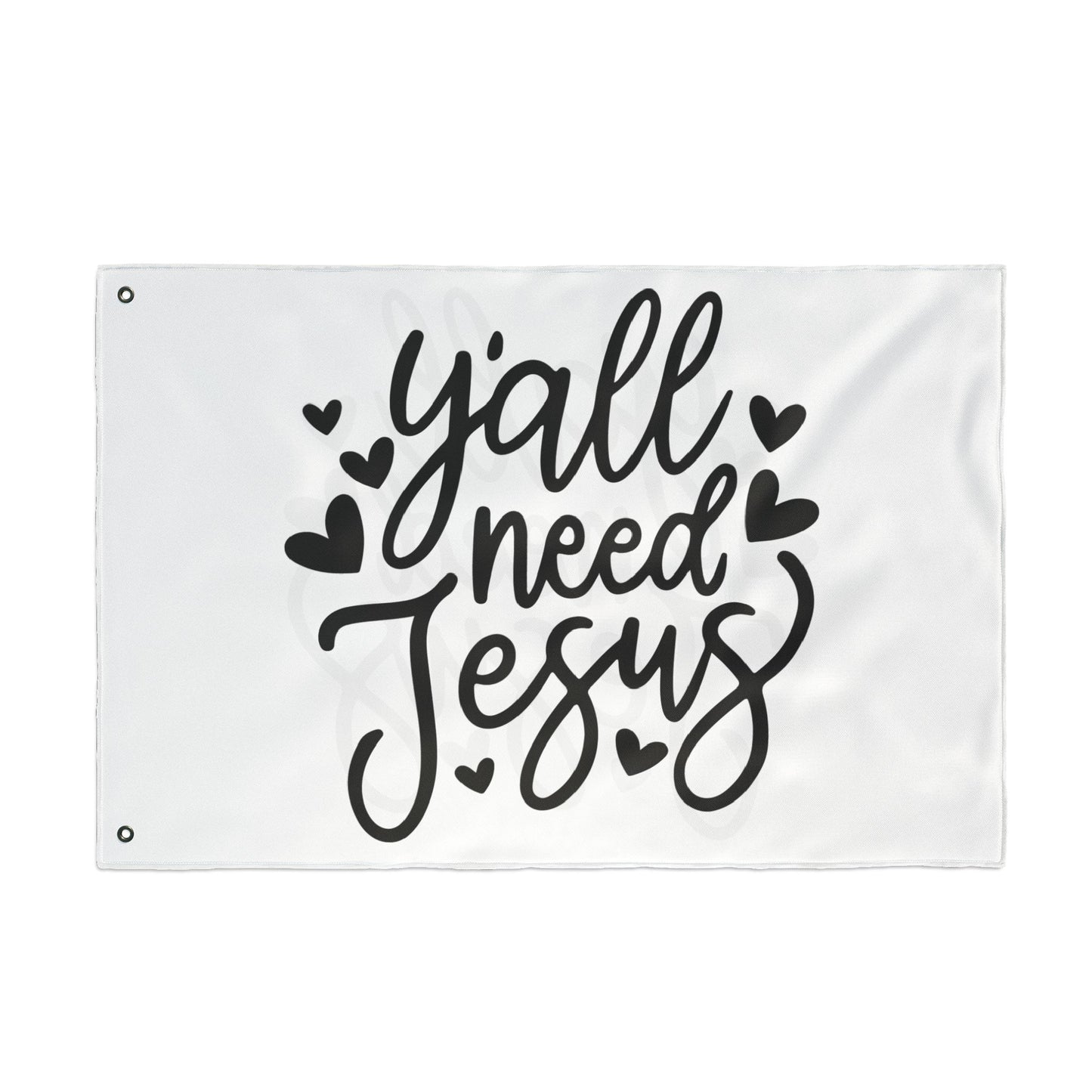 Garden Flag — “Y'all Need Jesus” Double-Sided Decorative Flag