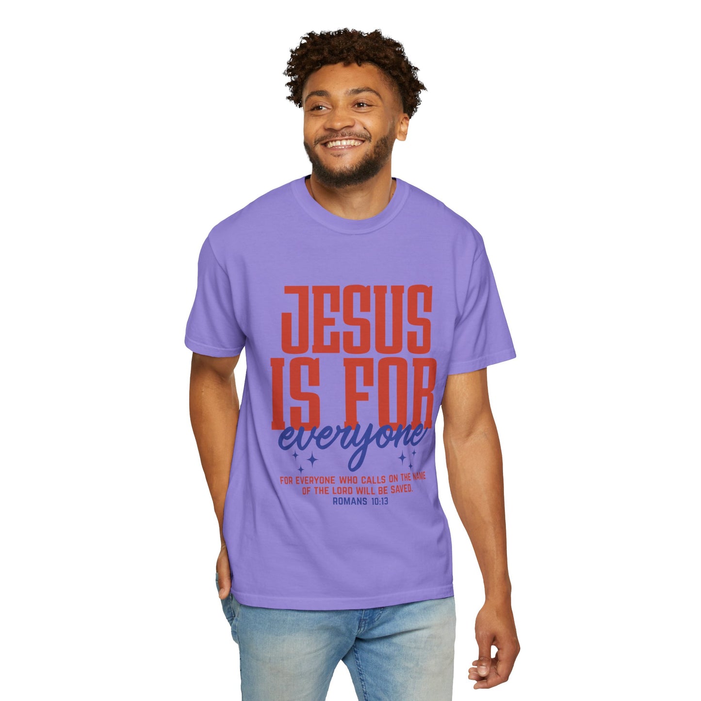 Jesus Is For Everyone T-Shirt — Christian Faith Graphic Tee (Romans 10:13)
