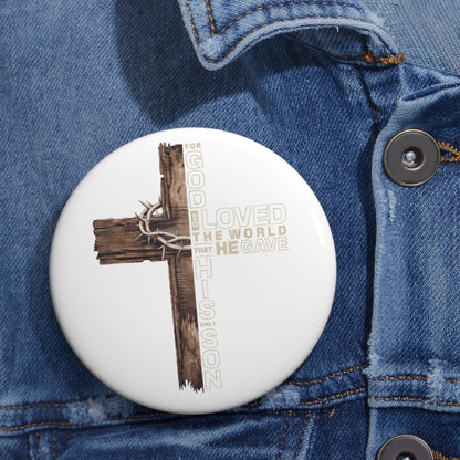 Christian Cross Pin Button — “For God So Loved the World That He Gave His Only Son” Inspirational Faith Badge