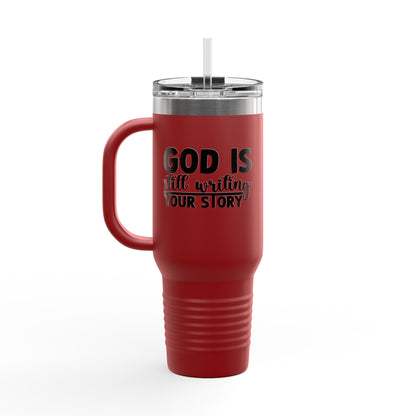 Insulated Travel Mug – “God Is Still Writing Your Story” 40oz Stainless Tumbler