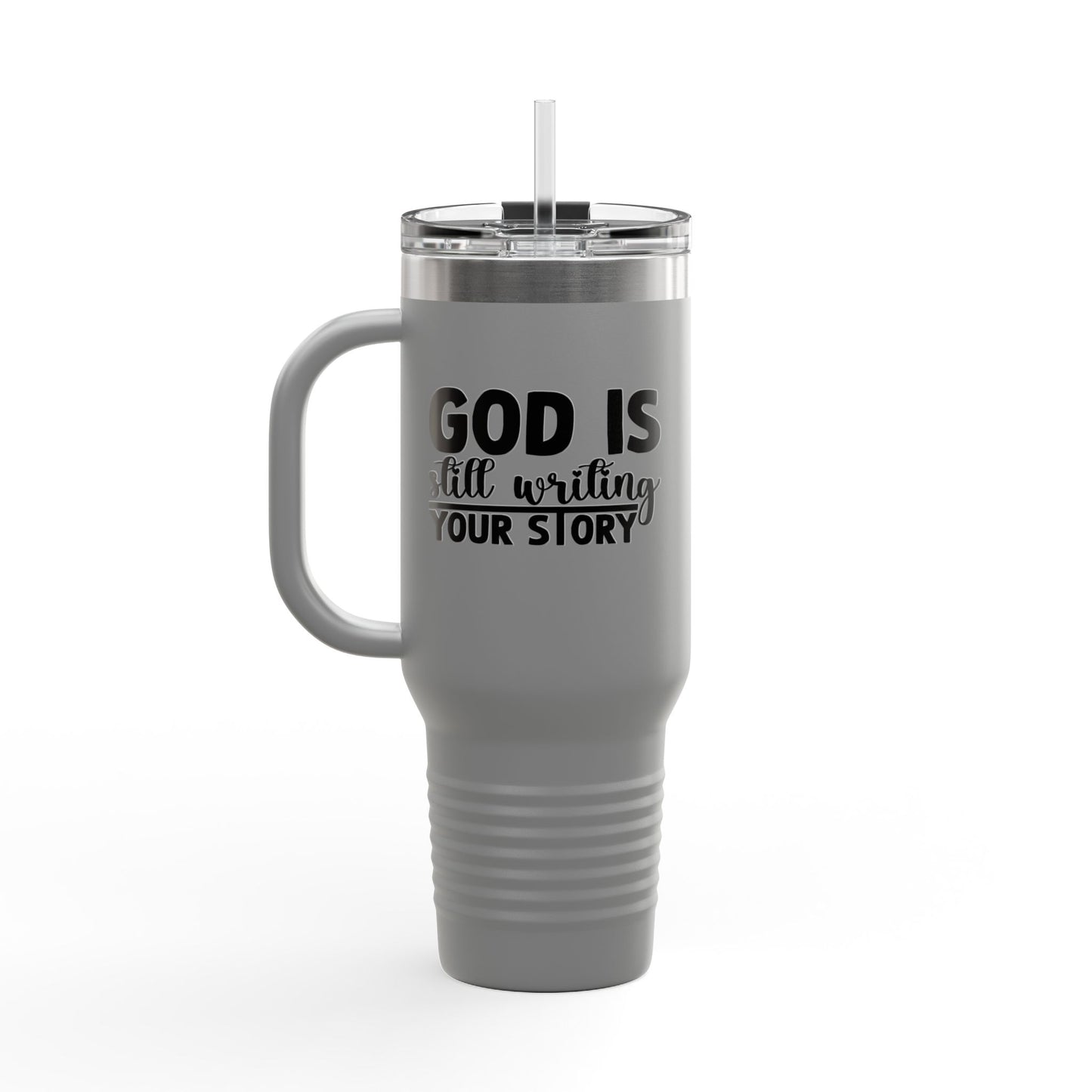 Insulated Travel Mug – “God Is Still Writing Your Story” 40oz Stainless Tumbler