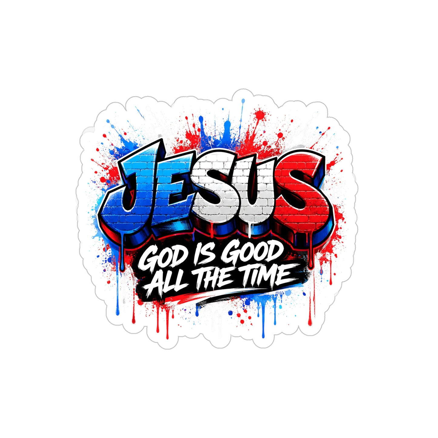 Sticker — "JESUS: God Is Good All The Time" Outdoor Die-Cut Sticker