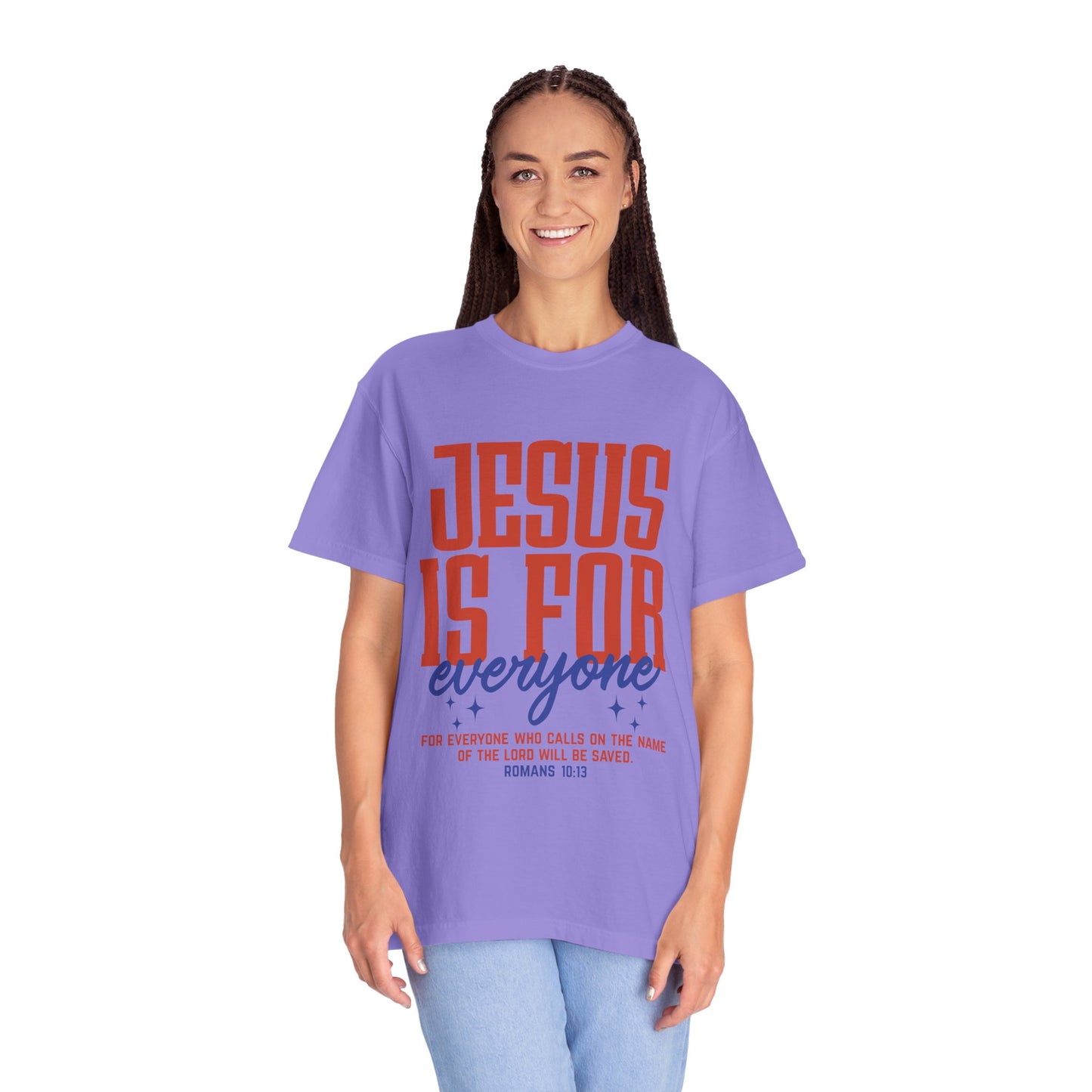 Jesus Is For Everyone T-Shirt — Christian Faith Graphic Tee (Romans 10:13)