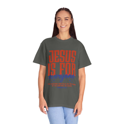 Jesus Is For Everyone T-Shirt — Christian Faith Graphic Tee (Romans 10:13)